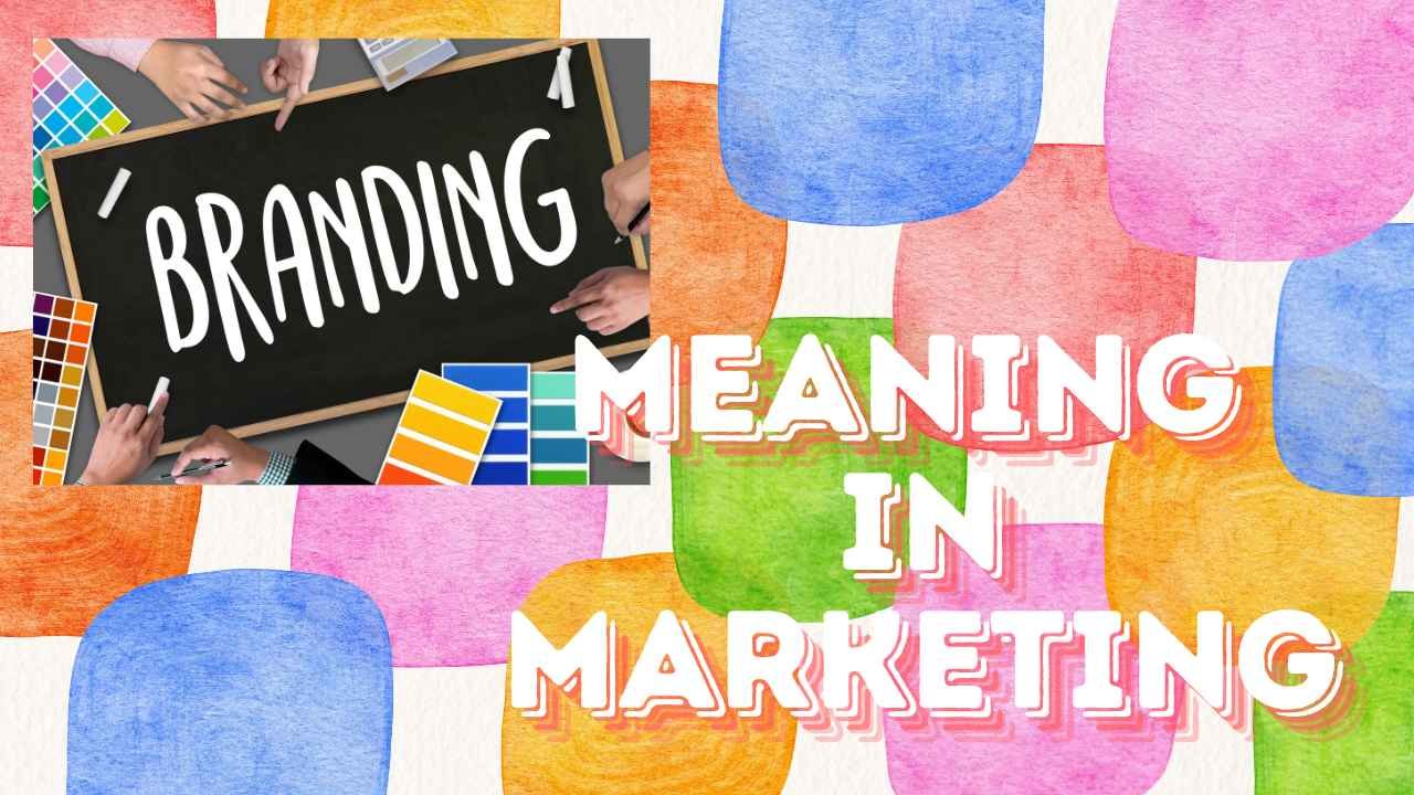 branding meaning in marketing